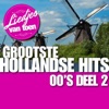 Liedjes Van Toen - Grootste Hollandse Hits '00's Deel 2