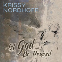 Let God Be Praised - EP - Krissy Nordhoff