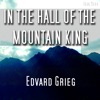 In the Hall of the Mountain King [ Grieg ] - Single