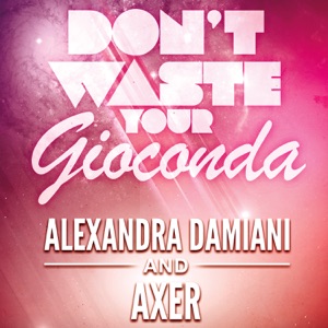 Don't Waste Your Gioconda - Single