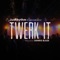 Twerk It (feat. Dennis Blaze) - Jus Rhythm lyrics