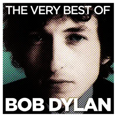 The Very Best of Bob Dylan - Bob Dylan