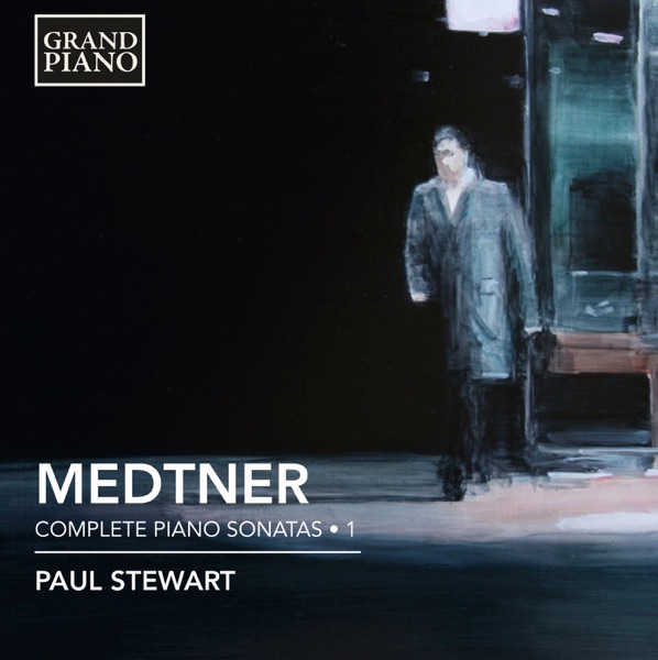 Medtner: Complete Piano Sonatas, Vol. 1