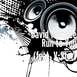 Run to You (feat. V-Star) David Moralee