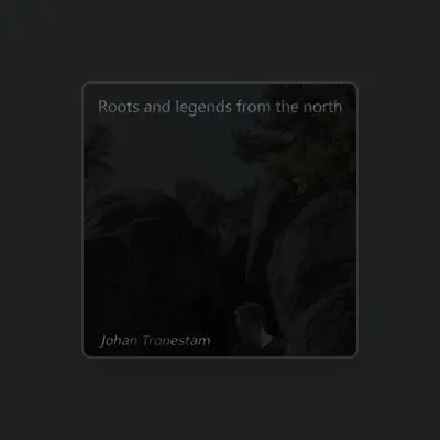 Listen to Johan Tronestam, watch music videos, read bio, see tour dates & more!