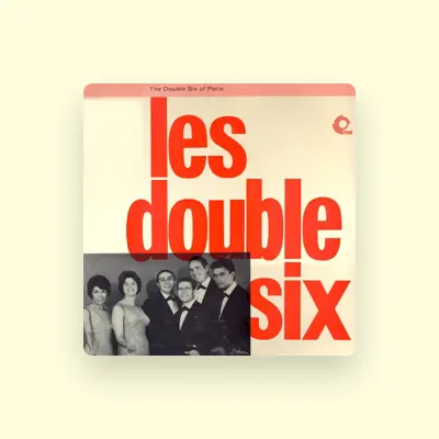 Listen to The Double Six of Paris, watch music videos, read bio, see tour dates & more!