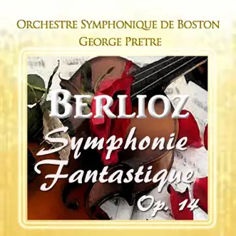 Berlioz: Symphonie fantastique, Op. 14 by Boston Symphony Orchestra & Georges Prêtre album reviews, ratings, credits