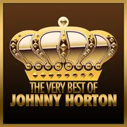 The Very Best of Johnny Horton - Johnny Horton