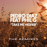 Take Me Higher (feat. Phill G.) - Pedro Diaz