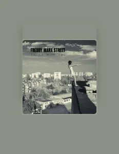 Listen to Freddy Marx Street, watch music videos, read bio, see tour dates & more!