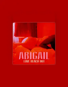 Dengarkan Abigail, tonton video musik, baca bio, lihat tanggal tur & lainnya!