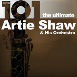 101 - The Ultimate Artie Shaw - Artie Shaw