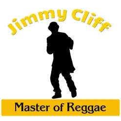 Master of Reggae - Jimmy Cliff