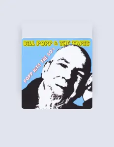 收听 Bill Popp & The Tapes、观看音乐视频、阅读小传、查看巡演日期等 ！