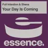 Full Intention - Your Day Is Coming (feat. Shena) [Full Intention Club Mix]