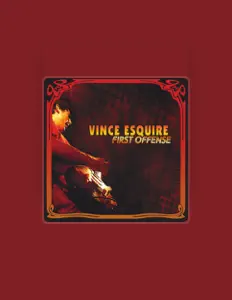 Vince Esquireを聴いたり、ミュージックビデオを鑑賞したり、経歴やツアー日程などを確認したりしましょう！