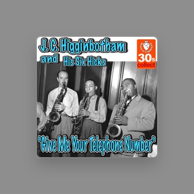 J.C. Higginbotham & His Six Hicks