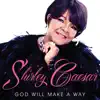 Shirley Caesar - God Will Make a Way
