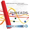 Threads (Headphones [xi]) (feat. Bryan Pezzone)