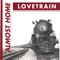 Almost Home - Lovetrain lyrics