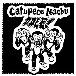 Dale! - Catupecu Machu