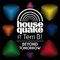 Beyond Tomorrow (Ant Brooks Remix) - HouseQuake lyrics