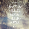 Meet Me At the Edge of the World - Over the Rhine