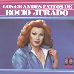 Los Grandes Exitos de Rocio Jurado - Rocío Jurado