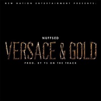 Versace and Gold - Single - Nuffsed