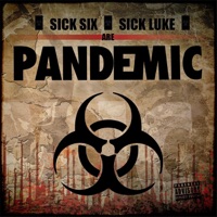 Pandemic - Sick Six & Sick Luke