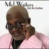 Mel Waiters - Got No Curfew