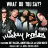 What Do You Say? (feat. Dirt Nasty, Andre Legacy & Cisco Adler) - Single artwork