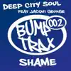deep city soul - Shame (Bump Kings Remix) (feat. Jacqui George)