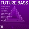 Future Bass - Ministry of Sound, 2012