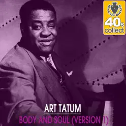 Body and Soul (Remastered) [Version 1] - Single - Art Tatum