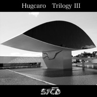 Trilogy III - Hugcaro