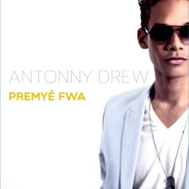 Premyé fwa Antonny Drew
