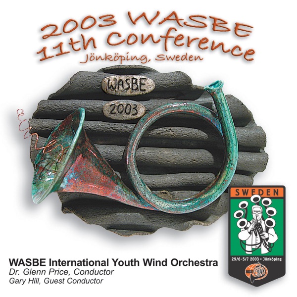 2003 WASBE Conference: WASBE International Youth Wind Orchestra (Live)
