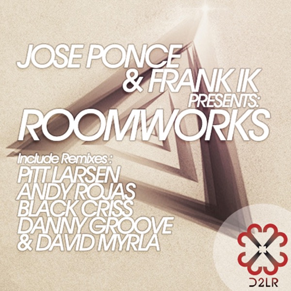 Roomworks Ep (2013) - Jose Ponce & Frank lk