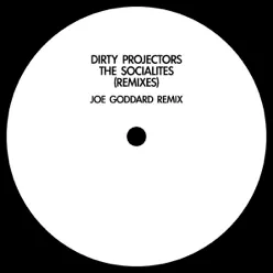 The Socialites (Joe Goddard Remix) - Single - Dirty Projectors