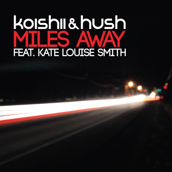 Miles Away (feat. Kate Louise Smith)