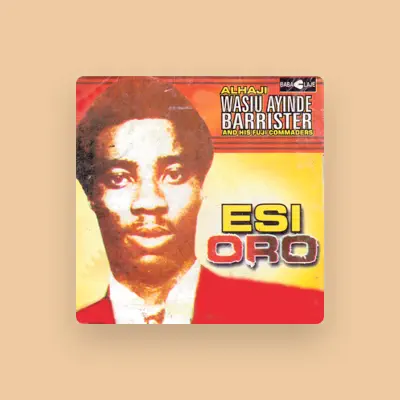 Listen to Dr. Sikiru Ayinde Barrister & His Supreme Fuji Commanders, watch music videos, read bio, see tour dates & more!