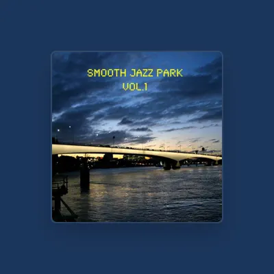 Listen to Smooth Jazz Park, watch music videos, read bio, see tour dates & more!