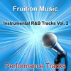 Instrumental R&B Tracks, Vol. 2 - Fruition Music Inc.