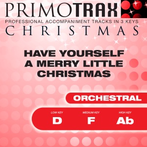 Christmas Orchestra Primotrax - Have Yourself a Merry Little Christmas - Performance Tracks - EP
