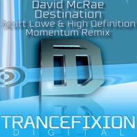 Destination (Scott Lowe & High Definition Momentum Remix) - Single - David McRae