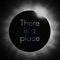 There Is a place - Single