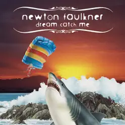 Dream Catch Me - Single - Newton Faulkner