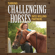 Turning Challenging Horses into Willing Partners: Horse Sense and Cents (Unabridged)