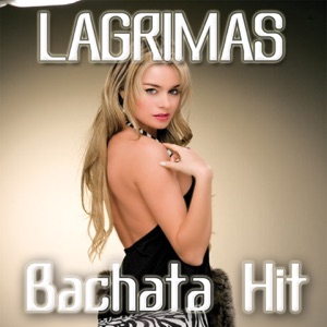 Lágrimas (Bachata Hit) - Single